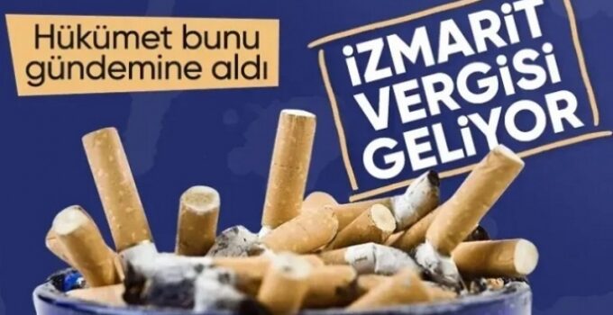 Sigara İçenler “İzmarit Vergisi” Ödeyecek