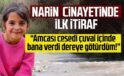Narin Güran Cinayetinde  Önemli Gelişme